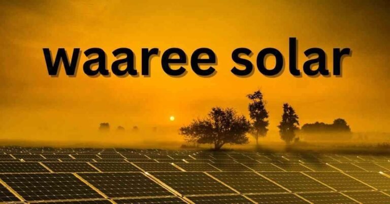 रिन्यूएबल एनर्जी में waaree solar को भारत का लीडर घोषित