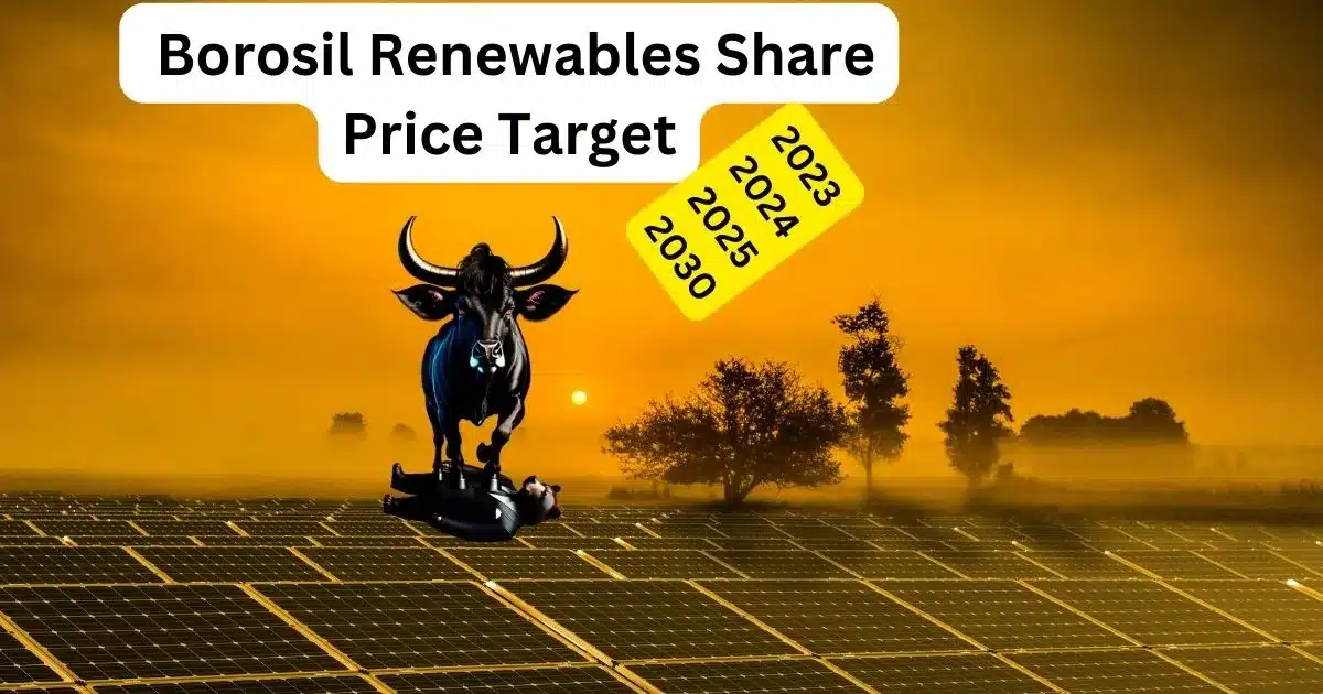 borosil renewables share price target कैसे होने की संभावना है इसकी विस्तार से जानकारी