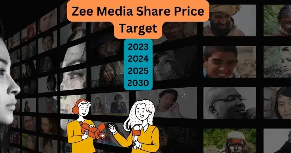 zee media share price target 2023,2024,2025,2030 तक क्या हो सकते है। zee media share price को देखकर क्या लगता है
