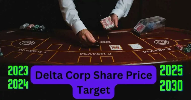 delta corp share price target 2023,2024,2025,2030 तक के टारगेट जो आपको शानदार रिटर्न दे सकते है?