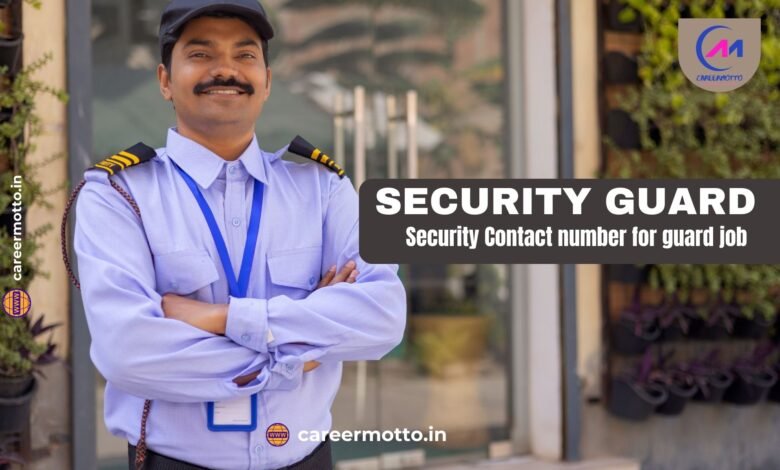 Security Contact number for guard job